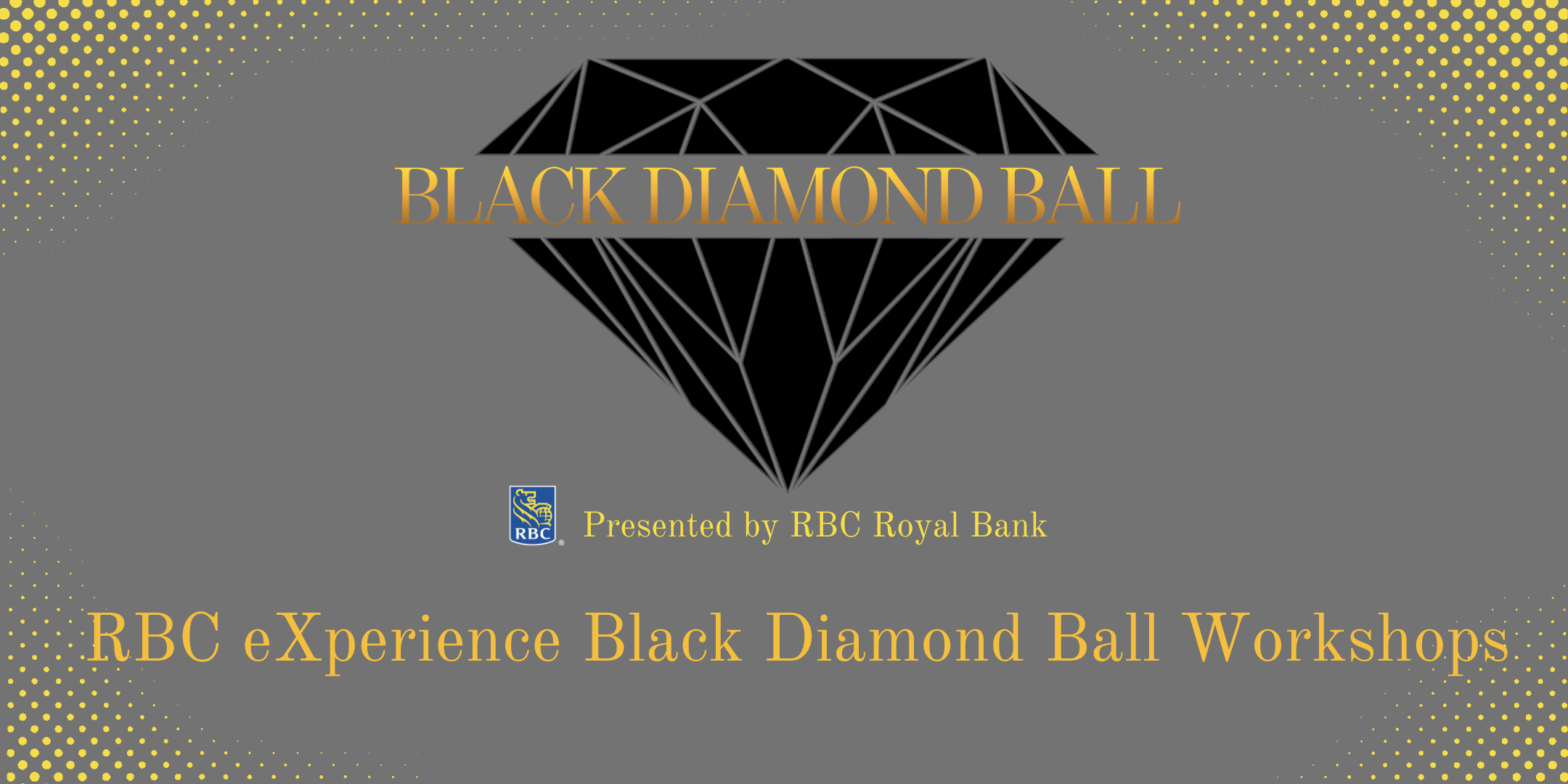 RBC Black Diamond Ball Workshops